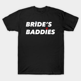 Bride's Baddies White T-Shirt